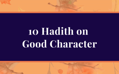 10 Hadith on Good Character